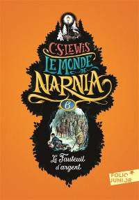 Le monde de Narnia. Vol. 6. Le fauteuil d'argent