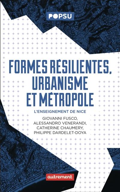 Formes résilientes, urbanisme et métropole : l'enseignement de Nice