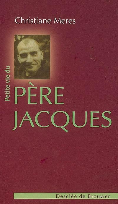 Petite vie du père Jacques de Jésus : Lucien Bunel, 29 janvier 1900-2 juin 1945