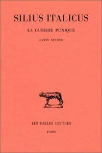 La guerre punique. Vol. 4. Livres XIV-XVII