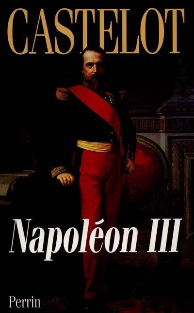 Napoléon III : l'aube des temps modernes