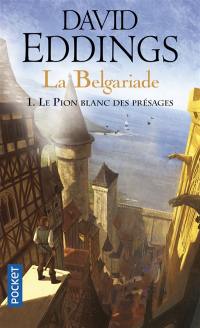 La Belgariade. Vol. 1. Le pion blanc des présages