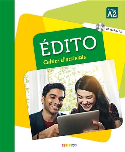 Edito, niveau A2 : cahier d'activités