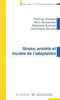 Stress, anxiété et trouble de l'adaptation