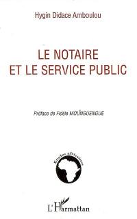 Le notaire et le service public