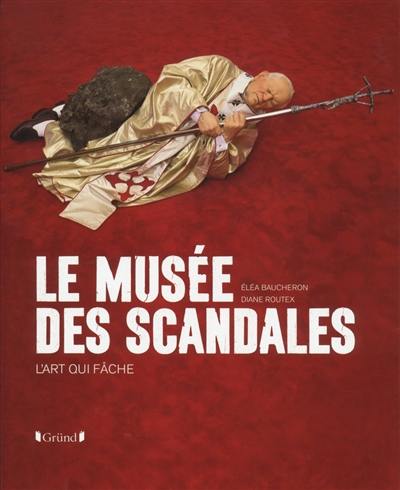 Le musée des scandales : l'art qui fâche