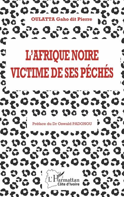 L'Afrique noire victime de ses péchés