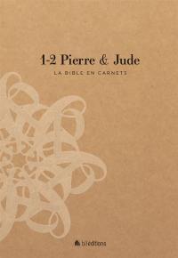 La Bible en carnets. Vol. 17. 1-2 Pierre & Jude