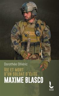 Vie et mort d'un soldat d'élite : Maxime Blasco