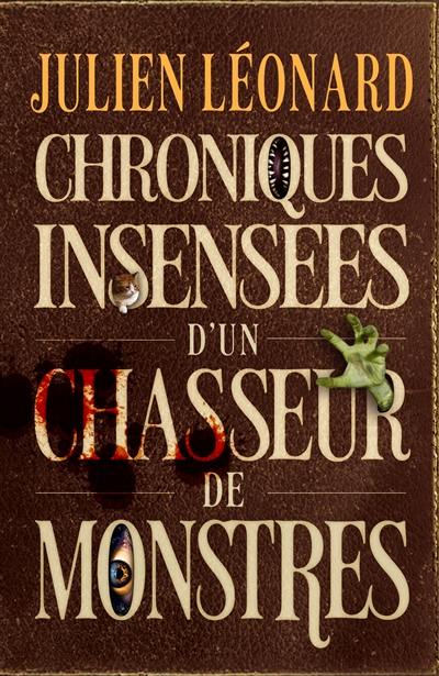 Chroniques insensées d'un chasseur de monstres. Vol. 1 Chroniques insensées d'un chasseur de monstres. Vol. 1