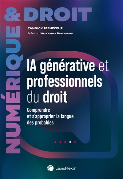 IA générative et professionnels du droit : comprendre et s'approprier la langue des probables