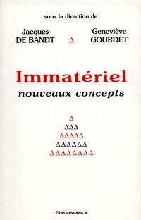 Immatériel : nouveaux concepts