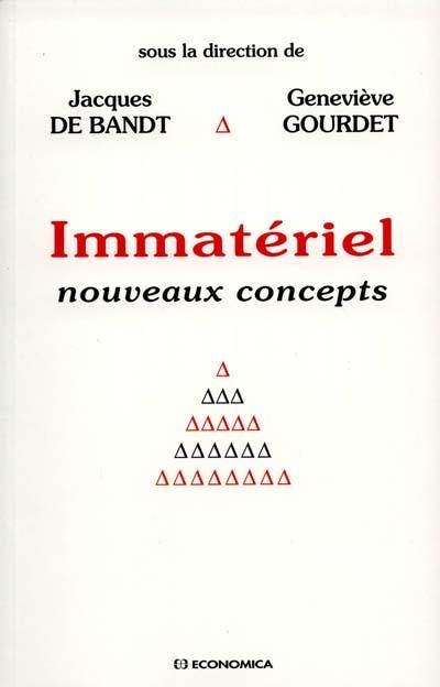 Immatériel : nouveaux concepts