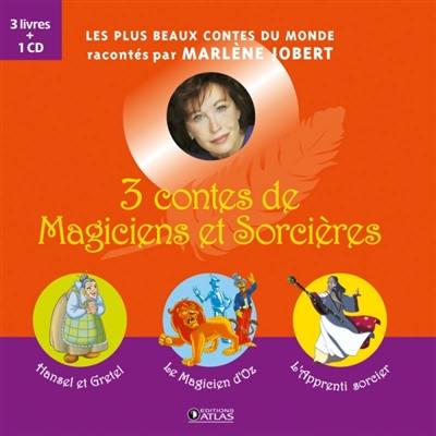 3 contes de magiciens et sorcières