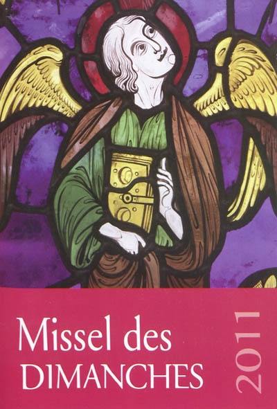 Missel des dimanches 2011 : année liturgique du 28 novembre 2010 au 26 novembre 2011 : lectures de l'année A