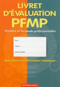 Livret d'évaluation des périodes de formation en milieu professionnel : baccalauréat professionnel commerce, classes de première et de terminale