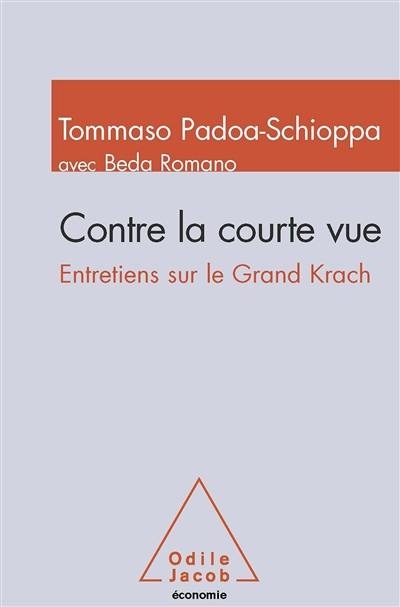 Contre la courte vue : entretiens sur le grand krach