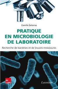 Pratique en microbiologie de laboratoire : recherche de bactéries et de levures-moisissures