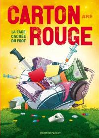 Carton rouge : la face cachée du foot