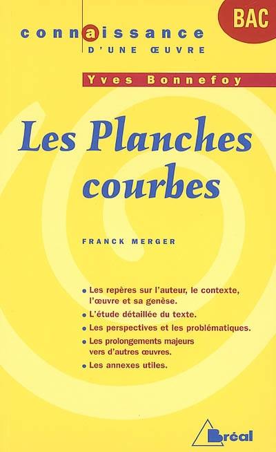 Les planches courbes : Yves Bonnefoy