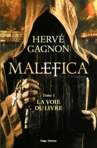 Malefica. Vol. 1. La voie du livre