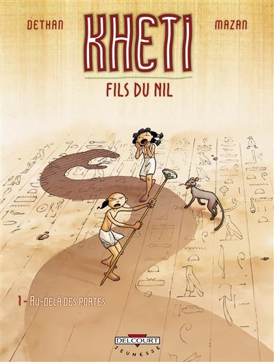 Kheti, fils du Nil. Vol. 1. Au-delà des portes