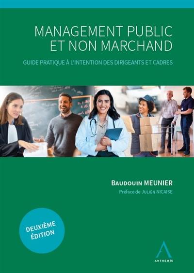 Management public et non marchand : guide pratique à l'intention des dirigeants et cadres