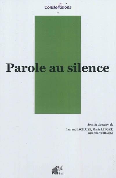 Parole au silence