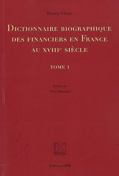 Dictionnaire biographique des financiers en France au XVIIIe siècle