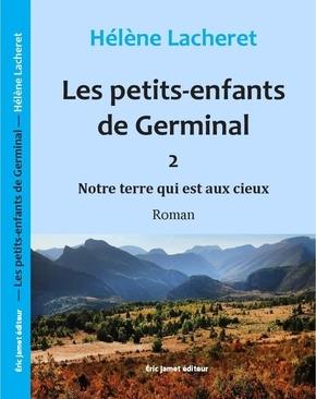 Les petits-enfants de Germinal. Vol. 2. Notre terre qui est aux cieux