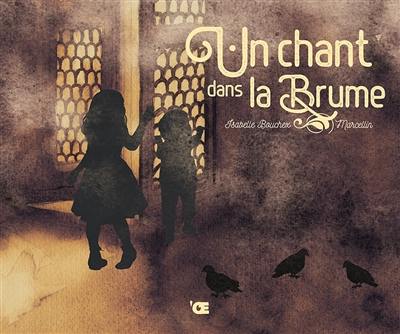 Un chant dans la brume