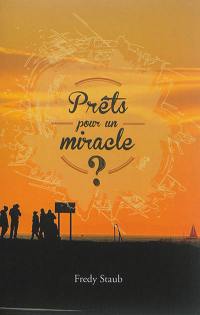 Prêts pour un miracle ?