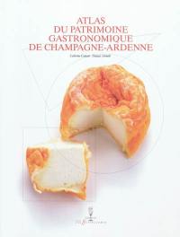 Atlas du patrimoine gastronomique de Champagne-Ardenne