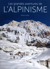 Les grandes aventures de l'alpinisme