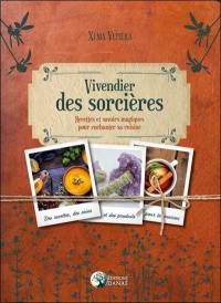 Vivendier des sorcières : recettes et savoirs magiques pour enchanter sa cuisine