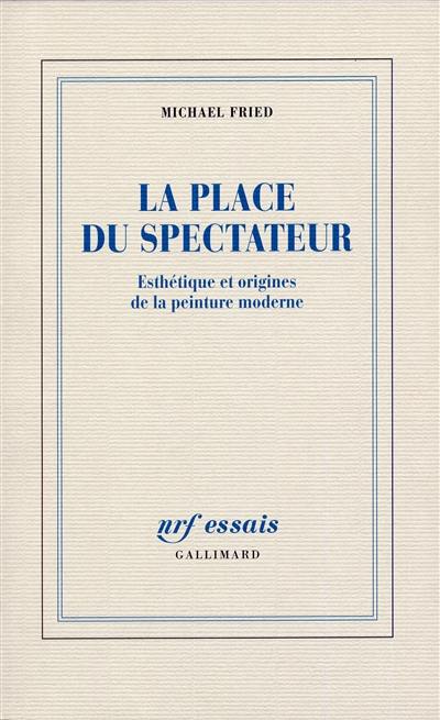 Esthétique et origines de la peinture moderne. Vol. 1. La place du spectateur