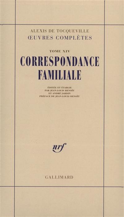 Oeuvres complètes. Vol. 14-1. Correspondance familiale