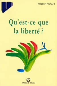 Qu'est-ce que la liberté ?