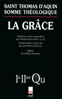 Somme théologique. La grâce : 2a 2ae, questions 109-114