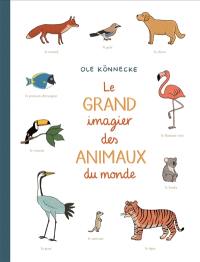 Le grand imagier des animaux du monde