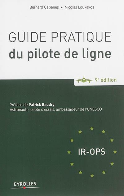 Guide pratique du pilote de ligne : IR-OPS