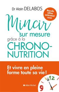 Mincir sur mesure grâce à la chrono-nutrition