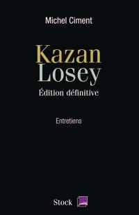 Kazan, Losey : entretiens avec Michel Ciment