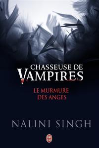 Chasseuse de vampires. Vol. 6. Le murmure des anges