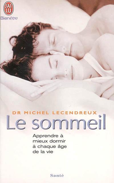 Le sommeil : apprendre à mieux dormir à chaque âge de la vie