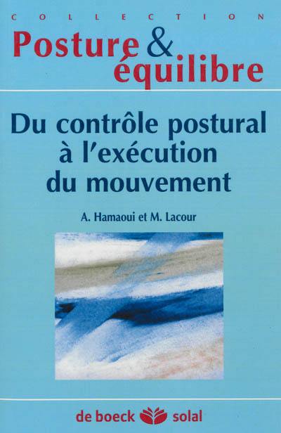 Du contrôle postural à l'exécution du mouvement