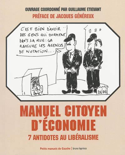 Manuel citoyen d'économie : 7 antidotes au libéralisme