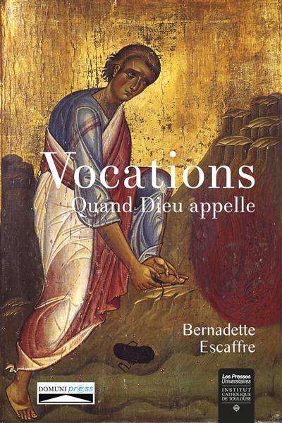 Vocations : quand Dieu appelle