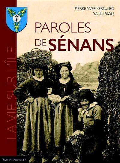 Paroles de Sénans. Vol. 2. Ile de Sein, la vie sur l'île