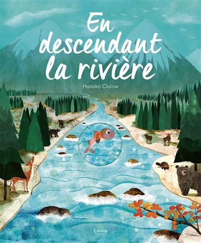 En descendant la rivière